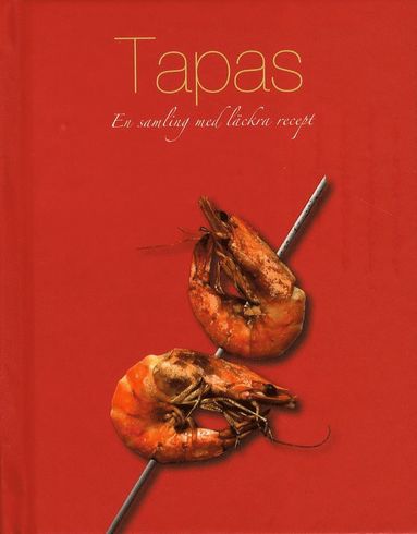 bokomslag Tapas : en samling med läckra recept