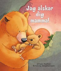 bokomslag Jag älskar dig mamma!