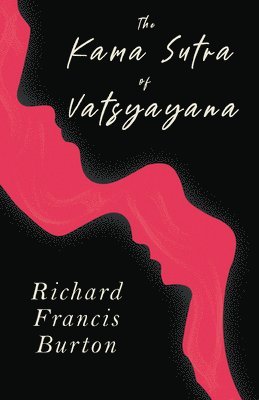 Richard Burton - Kama Sutra Of Vatsyayana, Häftad