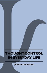 bokomslag Thought-Control In Everyday Life