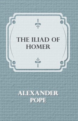 bokomslag The Illiad Of Homer