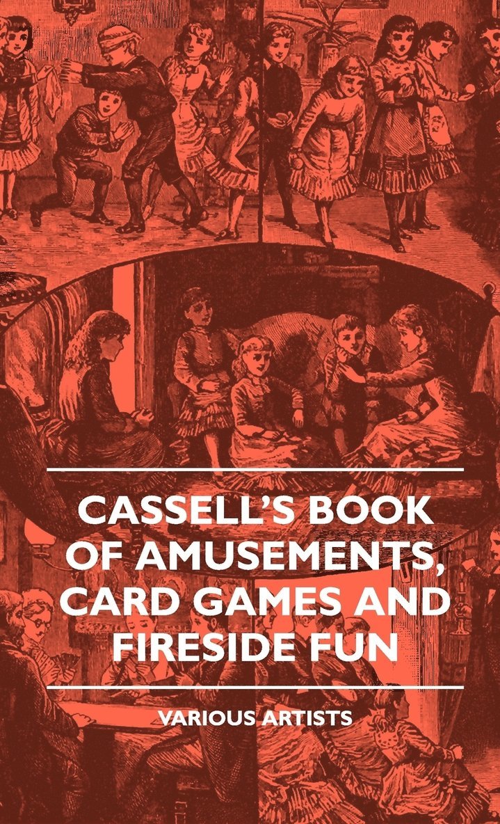 various, Various - Cassell's Book Of Amusements, Card Games And Fireside Fun, Inbunden