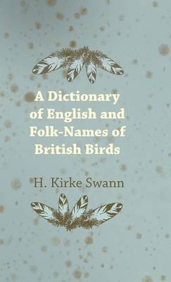 bokomslag A Dictionary Of English And Folk-Names Of British Birds