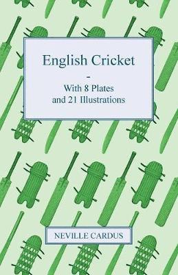 bokomslag English Cricket - With 8 Plates And 21 Illustrations