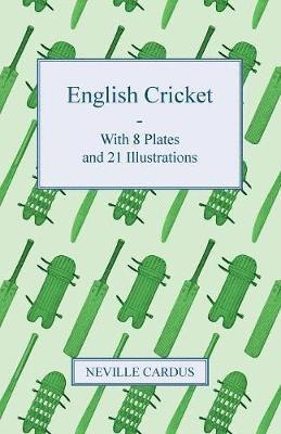 bokomslag English Cricket - With 8 Plates And 21 Illustrations