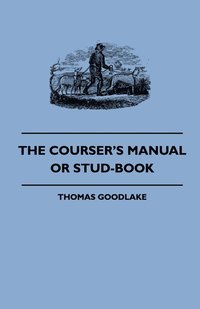 bokomslag The Courser's Manual Or Stud-Book