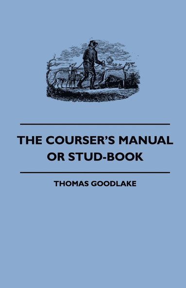 bokomslag The Courser's Manual Or Stud-Book