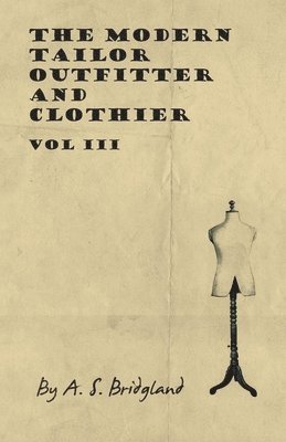 The Modern Tailor Outfitter And Clothier - Vol III 1