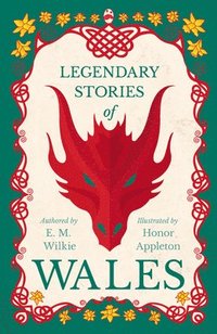 bokomslag Legendary Stories Of Wales