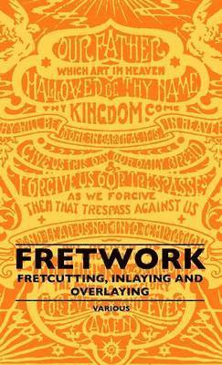 Fretwork - Fretcutting, Inlaying And Overlaying