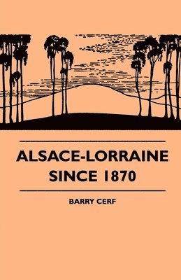 bokomslag Alsace-Lorraine Since 1870