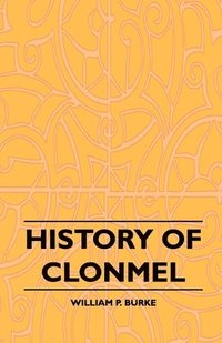 bokomslag History of Clonmel