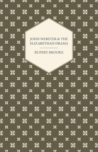 bokomslag John Webster and the Elizabethan Drama