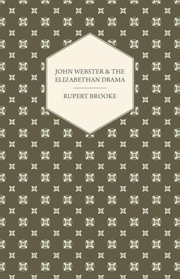 bokomslag John Webster and the Elizabethan Drama