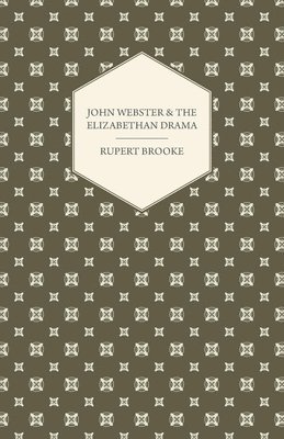 bokomslag John Webster and the Elizabethan Drama