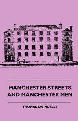 Manchester Streets and Manchester Men 1