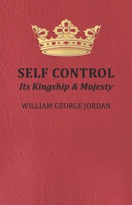 Self Control, Its Kingship and Majesty 1