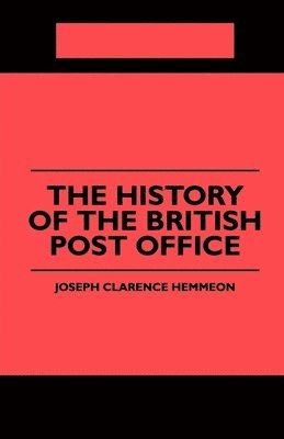 The History of the British Post Office 1