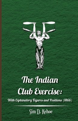 The Indian Club Exercise 1