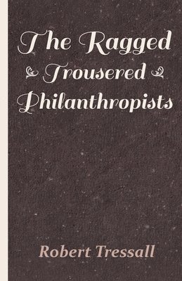 The Ragged Trousered Philanthropists (1914) 1