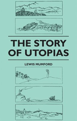 bokomslag The Story of Utopias