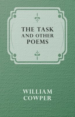 bokomslag The Task and Other Poems