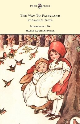 The Way To Fairyland Illustrated by Mable Lucie Attwell 1