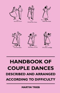 bokomslag Handbook Of Couple Dances - Described And Arranged According To Difficulty