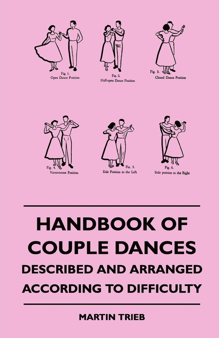 Handbook Of Couple Dances - Described And Arranged According To Difficulty 1