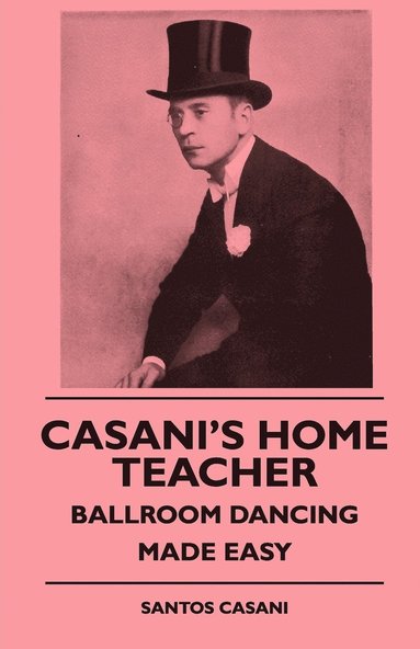 bokomslag Casani's Home Teacher - Ballroom Dancing Made Easy