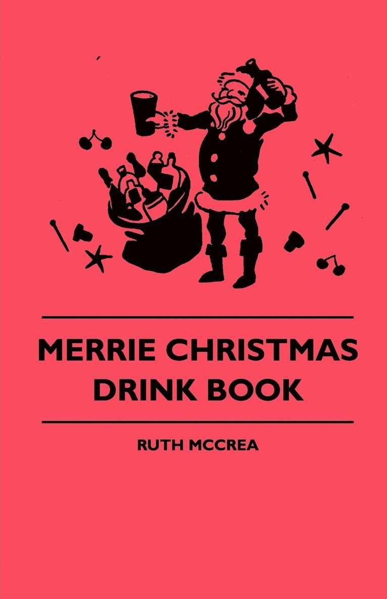 Ruth McCrea, Ruth Mccrea - Merrie Christmas Drink Book, Häftad