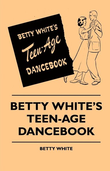 bokomslag Betty White's Teen-Age Dancebook