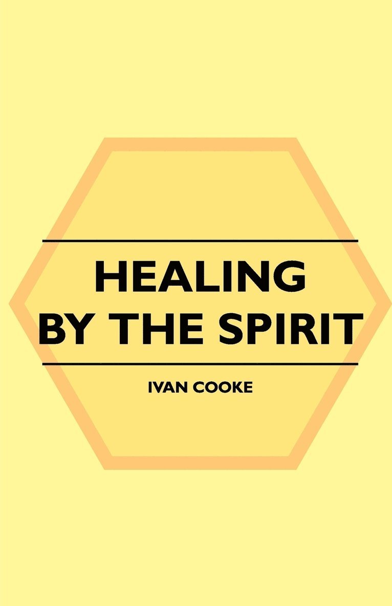 Ivan Cooke - Healing By The Spirit, Häftad