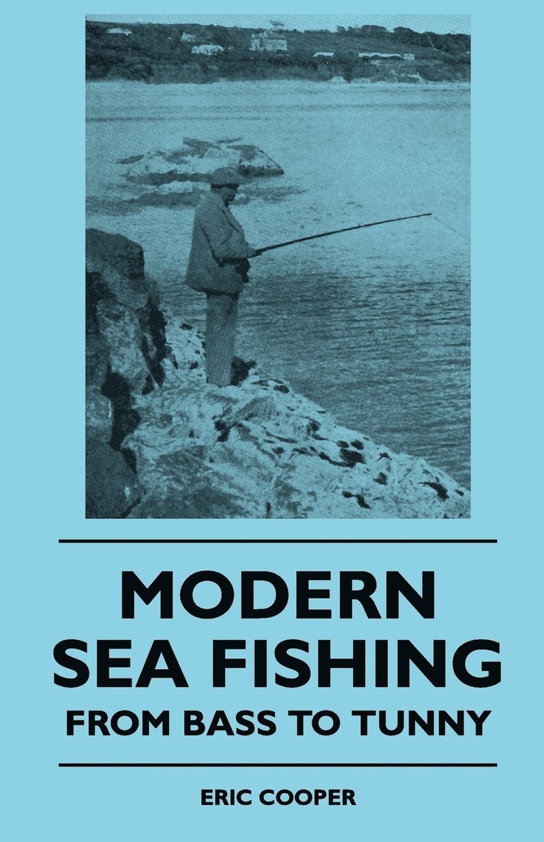 Eric Cooper - Modern Sea Fishing - From Bass To Tunny, Häftad