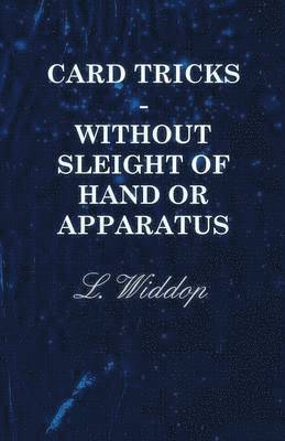 Card Tricks - Without Sleight Of Hand Or Apparatus 1