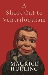 bokomslag A Short Cut To Ventriloquism