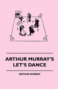 bokomslag Arthur Murray's Let's Dance