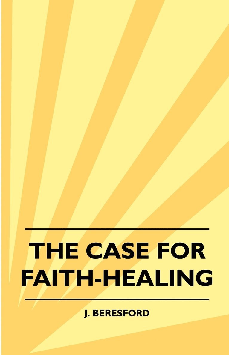 The Case For Faith-Healing 1