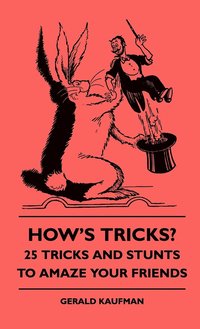 bokomslag How's Tricks? - 125 Tricks And Stunts To Amaze Your Friends