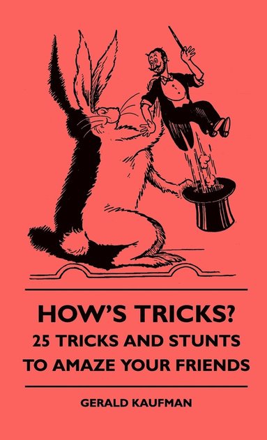 bokomslag How's Tricks? - 125 Tricks And Stunts To Amaze Your Friends
