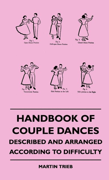 bokomslag Handbook Of Couple Dances - Described And Arranged According To Difficulty