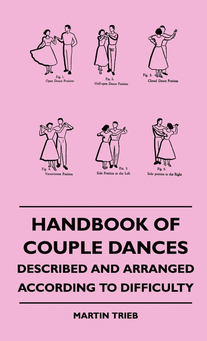 Handbook Of Couple Dances - Described And Arranged According To Difficulty 1