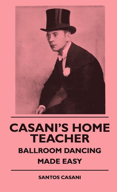 bokomslag Casani's Home Teacher - Ballroom Dancing Made Easy