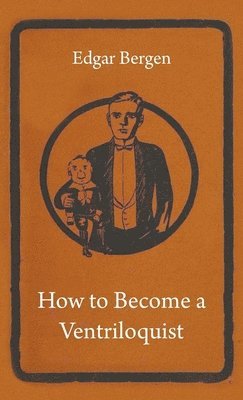 How To Become A Ventriloquist 1