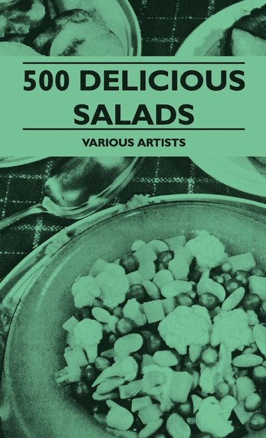 bokomslag 500 Delicious Salads