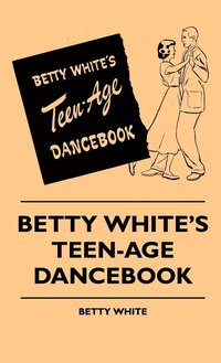 bokomslag Betty White's Teen-Age Dancebook