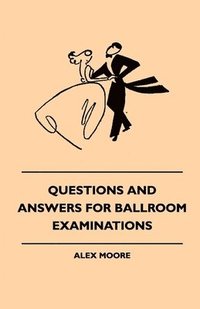bokomslag Questions And Answers For Ballroom Examinations
