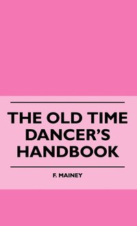 bokomslag The Old Time Dancer's Handbook