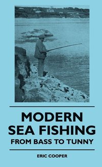 bokomslag Modern Sea Fishing - From Bass To Tunny