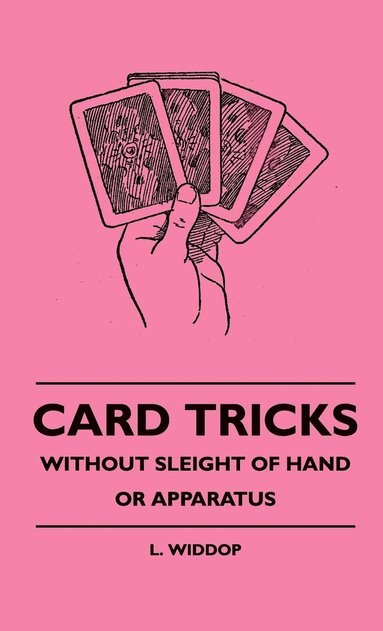 bokomslag Card Tricks - Without Sleight Of Hand Or Apparatus